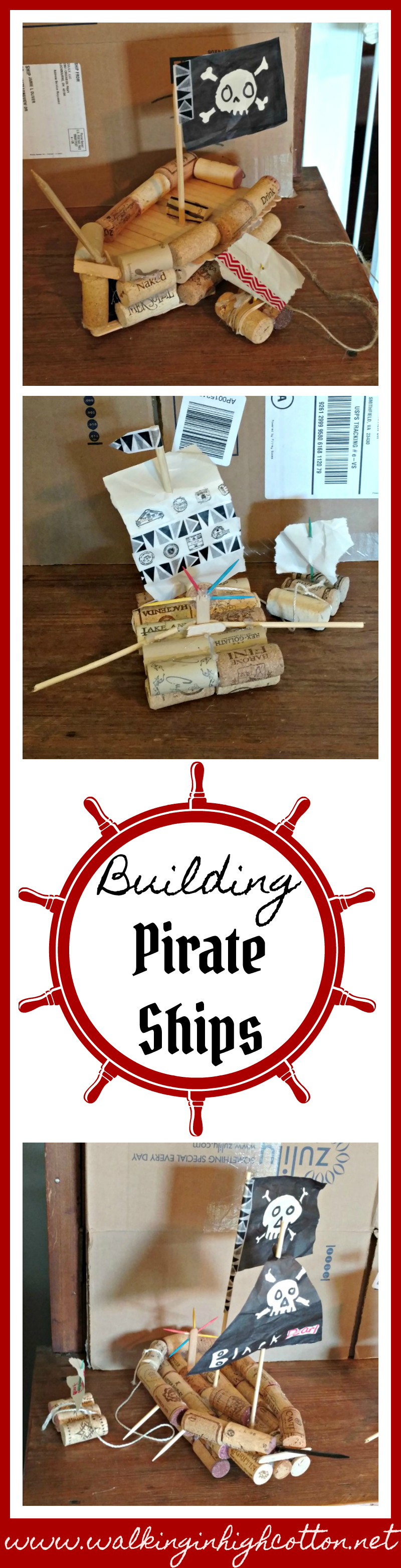 How to Build a Pirate Ship from Corks Walking in High Cotton