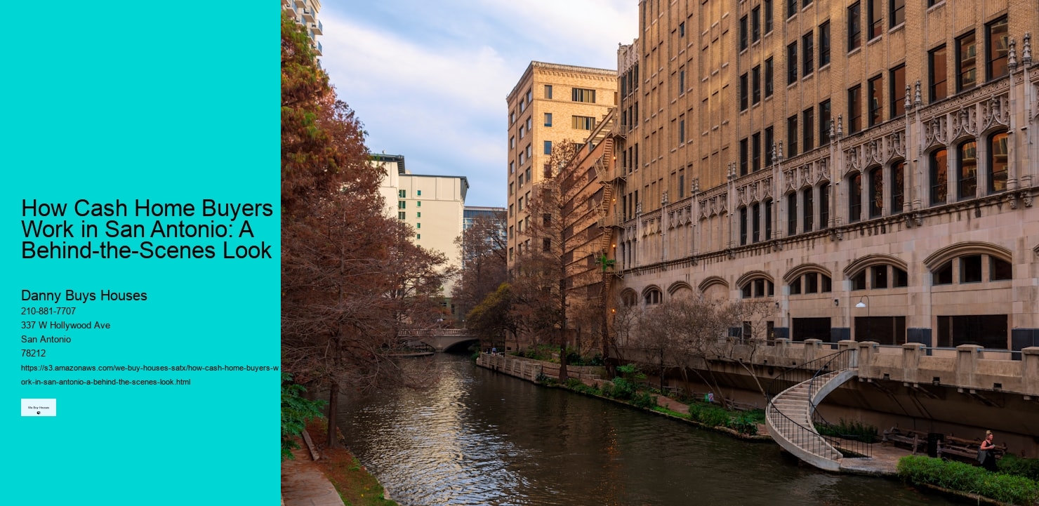 How Cash Home Buyers Work in San Antonio: A Behind-the-Scenes Look  