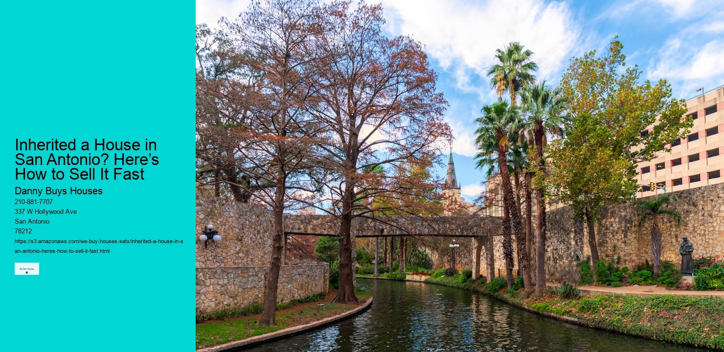 Inherited a House in San Antonio? Here’s How to Sell It Fast  
