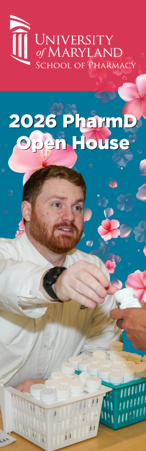 Vertical graphic for the University of Maryland School of Pharmacy promoting the 2026 PharmD Open House. Features the school logo at the top, floral accents, and a person handing out medication bottles with baskets of bottles on a table.