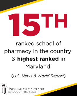 15th ranked school of pharmacy in the country and highest ranked in Maryland (U.S. News & World Report)