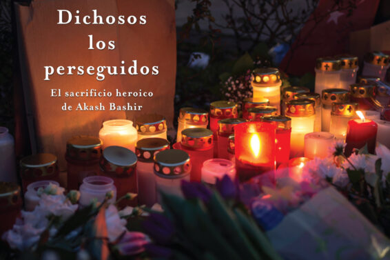 Dichosos los perseguidos: El sacrificio heroico de Akash Bashir by Therese Brown