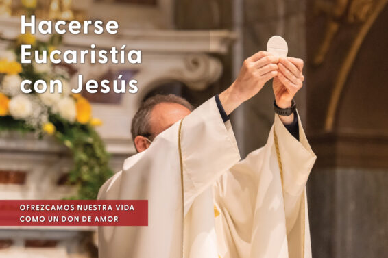 Hacerse Eucaristía con Jesús: Ofrezcamos nuestra vida como un don de amor by Cardenal Raniero Cantalamessa, OFM Cap
