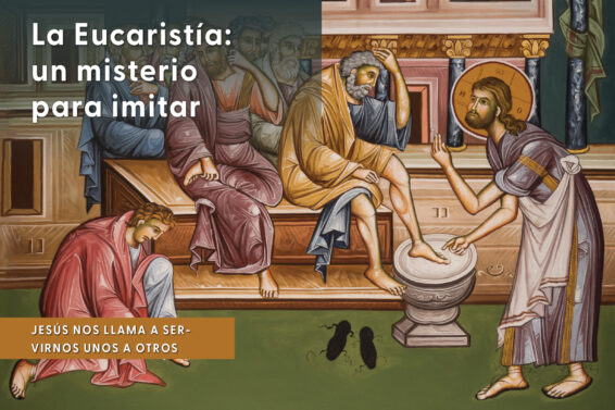 La Eucaristía: un misterio para imitar: Jesús nos llama a servirnos unos a otros by Cardenal Raniero Cantalamessa, OFM Cap