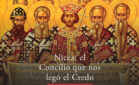 Nicea: el Concilio que nos legó el Credo