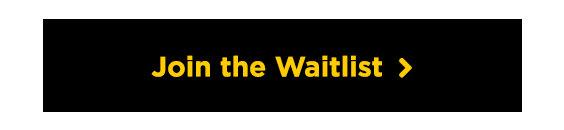 Join the Waitlist