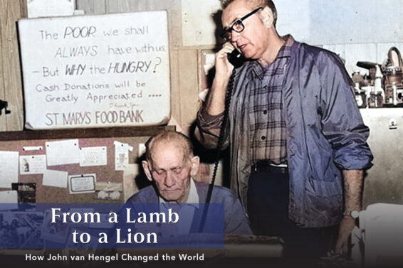 From a Lamb to a Lion: How John Van Hengel Changed the World by Deacon Greg Kandra