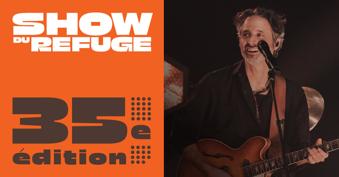Show du Refuge — 35e édition