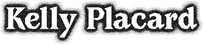 Kelly Placard