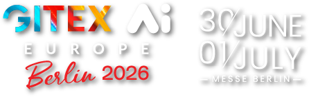 GITEX AI Europe Berlin 2026 – 30 June / 01 July, Messe Berlin