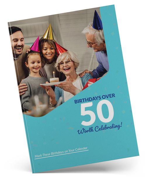 Birthdays Over 50 Worth Celebrating
