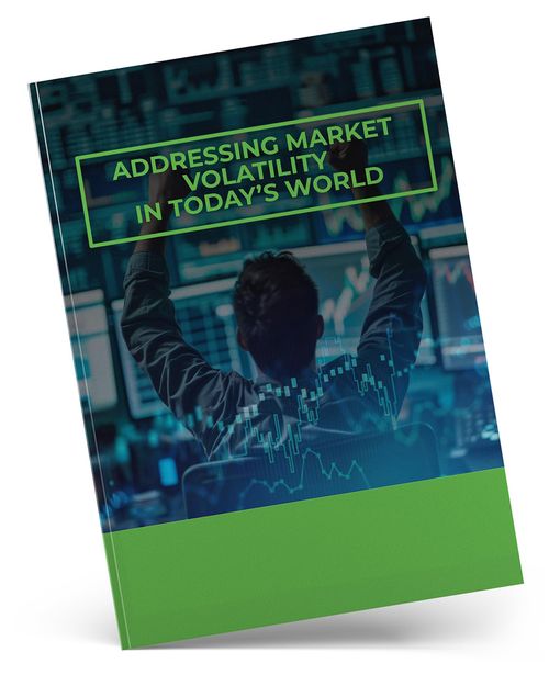 Addressing Market Volatility in Today's World