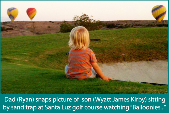 This photo of Wyatt James Kirby was taken by his daddy, Ryan Kirby, on the Santa Luz golf course next to their home.
