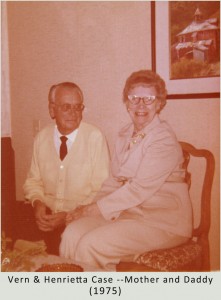 Vern and Henrietta Case —Mother and Daddy - in 1975