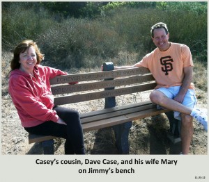 Casey’s cousin, Dave Case, and his wife Mary on Jimmy’s bench