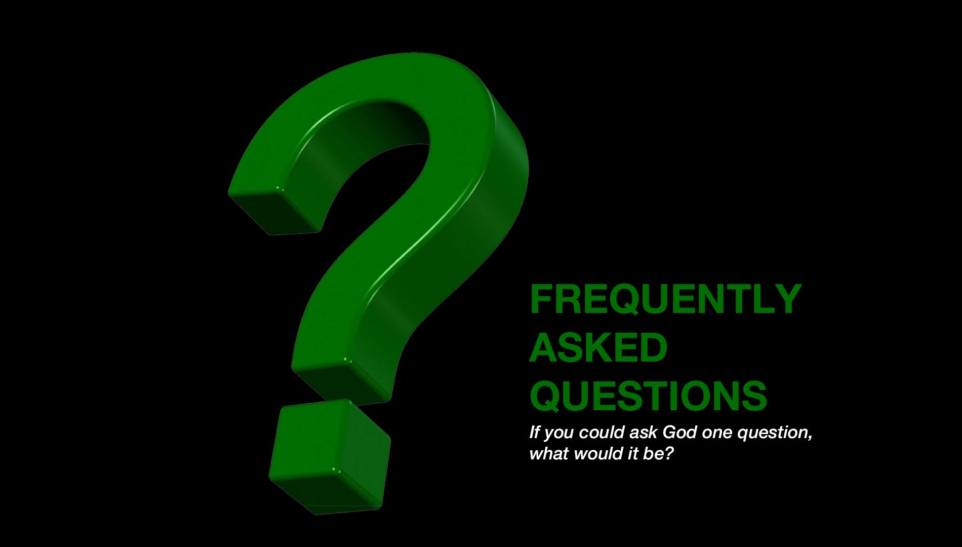 Frequently Asked Questions