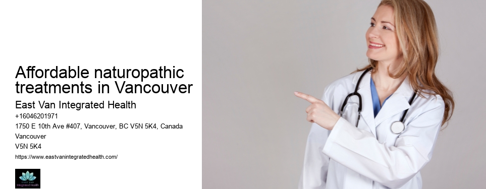 Naturopathic remediesAffordable naturopathic treatments in Vancouver