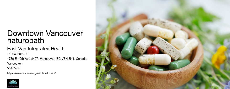 Customized naturopathic careDowntown Vancouver naturopath