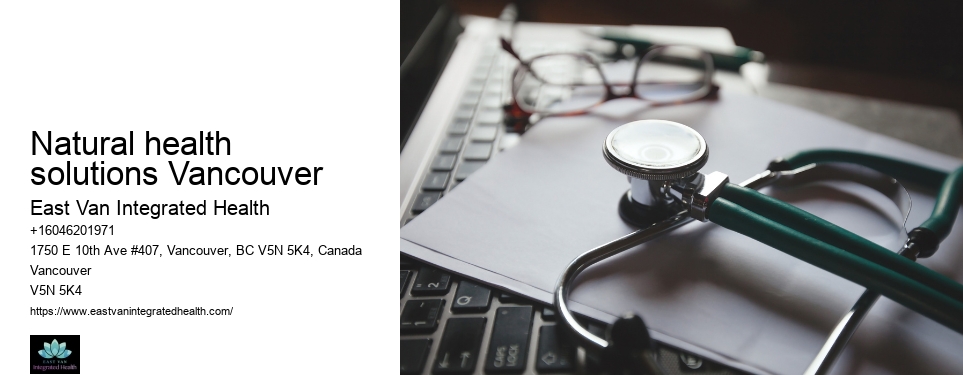 Naturopathic and acupuncture servicesNatural health solutions Vancouver
