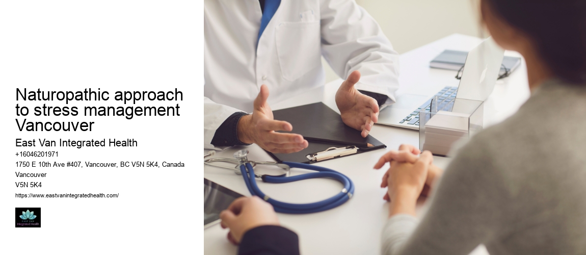 Naturopathic approach to stress management Vancouver