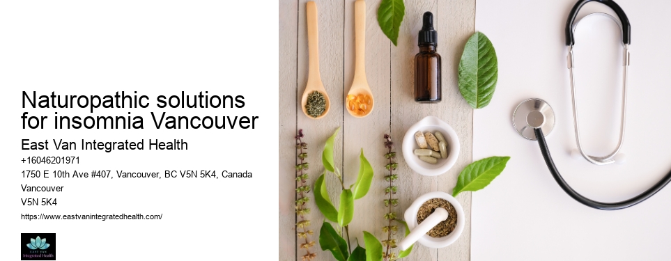Naturopathic medicine for pain managementNaturopathic solutions for insomnia Vancouver