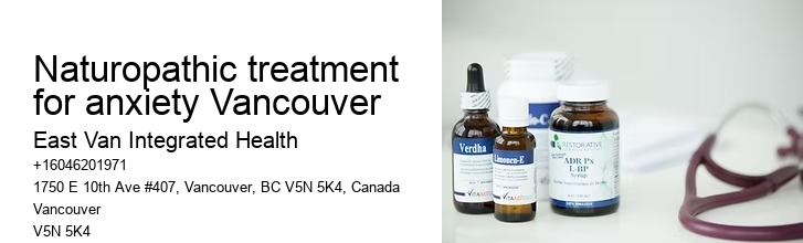 Naturopathic solutionsNaturopathic treatment for anxiety Vancouver