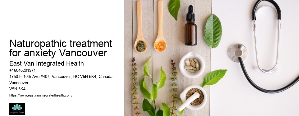 Natural remedies for stressNaturopathic treatment for anxiety Vancouver