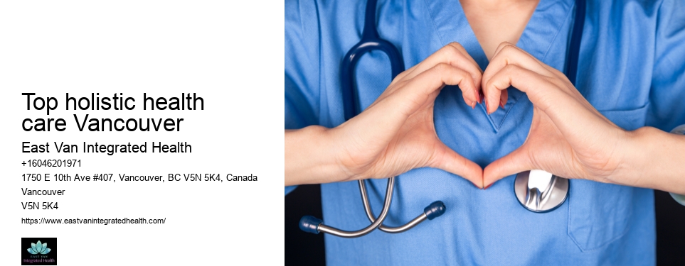 Natural healingTop holistic health care Vancouver