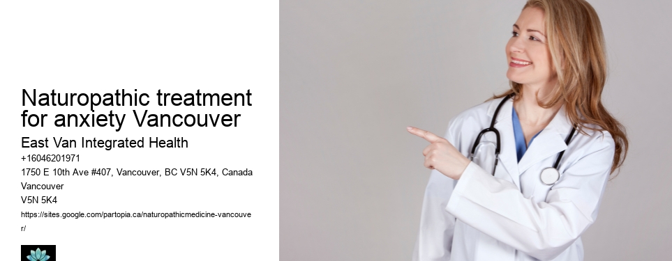 Naturopathy for stress reliefNaturopathic treatment for anxiety Vancouver