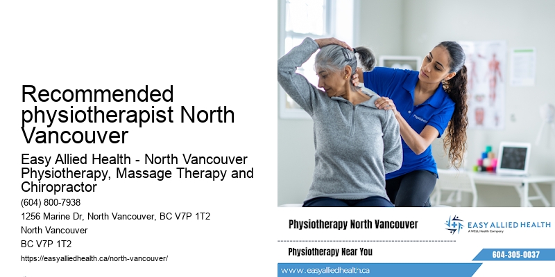 Recommended physiotherapist North Vancouver