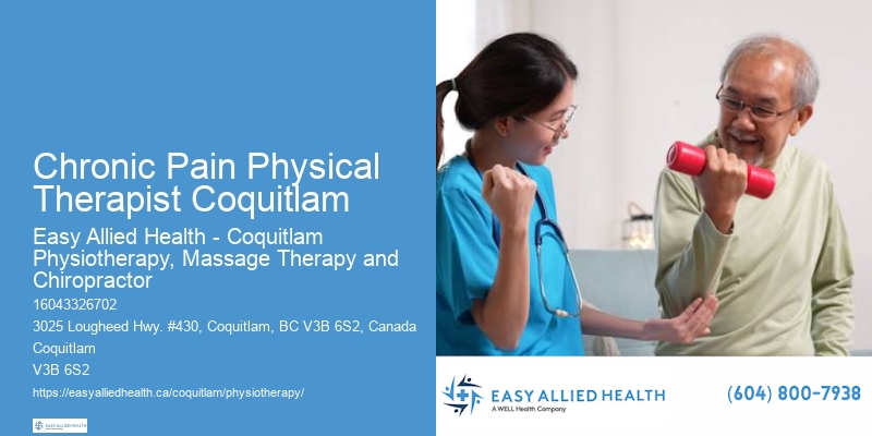 Chronic Pain Physical Therapist Coquitlam Physiotherapy Treatments