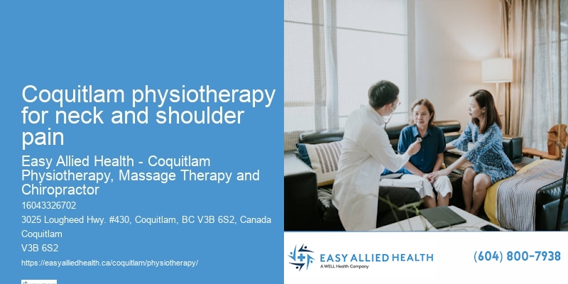 Physiotherapy Care Coquitlam physiotherapy for neck and shoulder pain