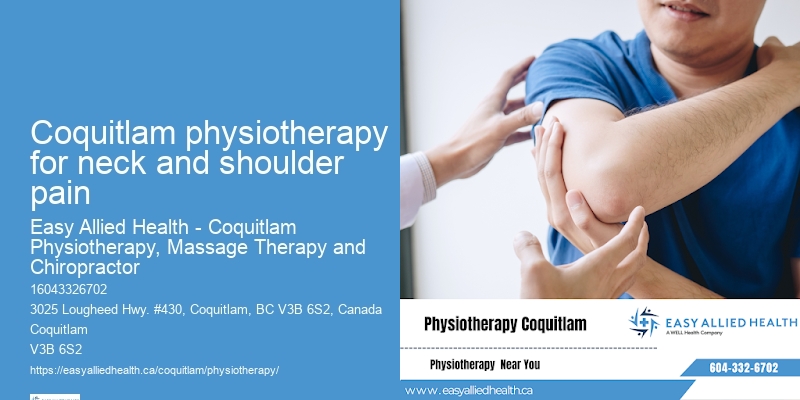 Coquitlam physiotherapy for neck and shoulder pain physiotherapy for back and neck pain