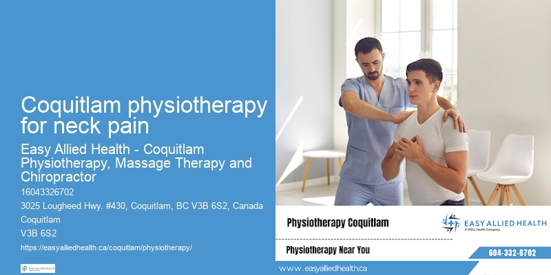 Coquitlam physiotherapy for neck pain Rehab Physiotherapists