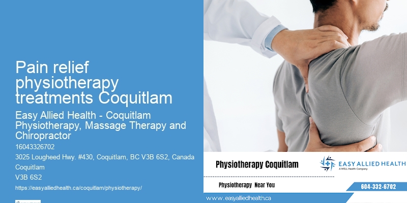 Certified Physiotherapy Clinic Pain relief physiotherapy treatments Coquitlam