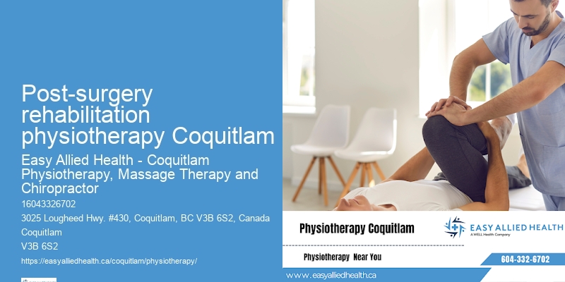 Expert Physiotherapy Services in Post-surgery rehabilitation physiotherapy Coquitlam