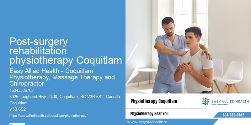 Top Physical Therapist Post-surgery rehabilitation physiotherapy Coquitlam