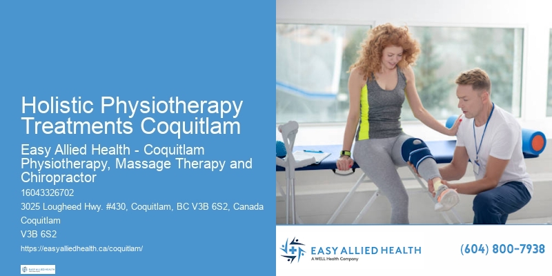 Effective Rehab Services Holistic Physiotherapy Treatments Coquitlam