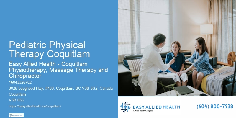 Pediatric Physical Therapy Coquitlam Physiotherapy and Wellness Center