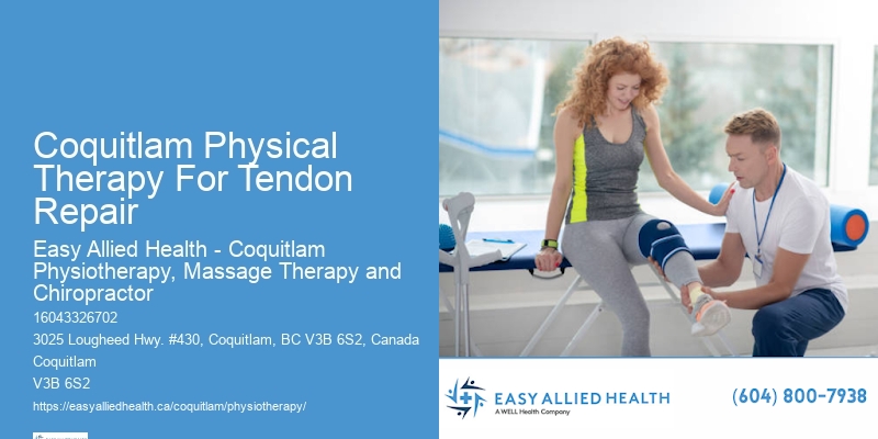 Coquitlam Physical Therapy For Tendon Repair Physical Therapy For Leg Injuries
