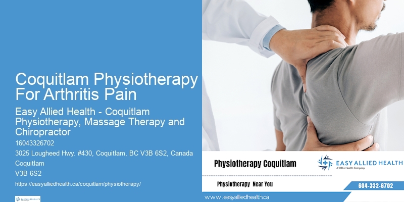 Coquitlam Physiotherapy For Arthritis Pain Physical Therapy For Overall Body Health