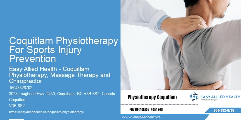 Post-Injury Physiotherapy Coquitlam Physiotherapy For Sports Injury Prevention