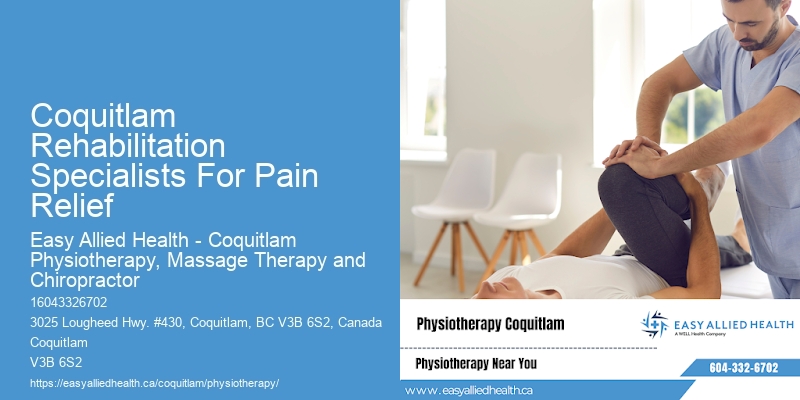 Coquitlam Rehabilitation Specialists For Pain Relief