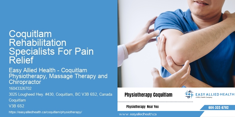 Coquitlam Rehabilitation Specialists For Pain Relief Physiotherapy For Strengthening Weak Muscles