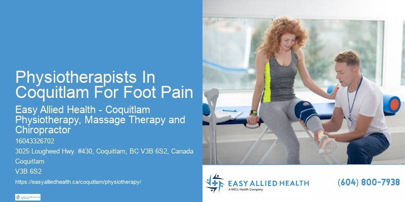 Physiotherapists In Coquitlam For Foot Pain Physiotherapists For Neck Strain