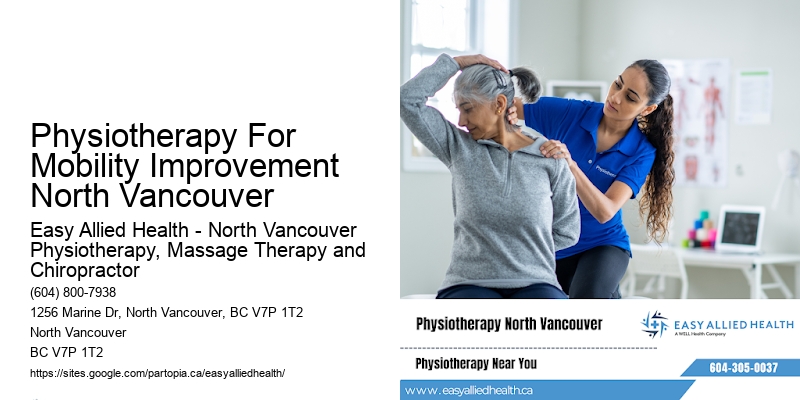 Physiotherapy For Mobility Improvement North Vancouver