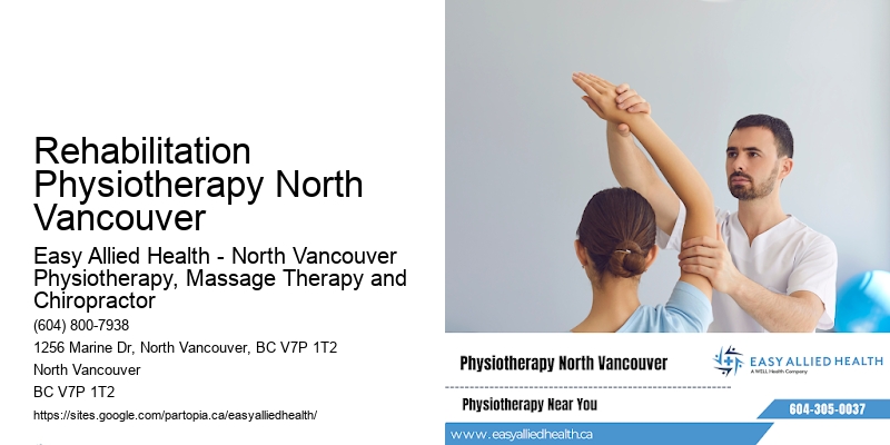 Rehabilitation Physiotherapy North Vancouver