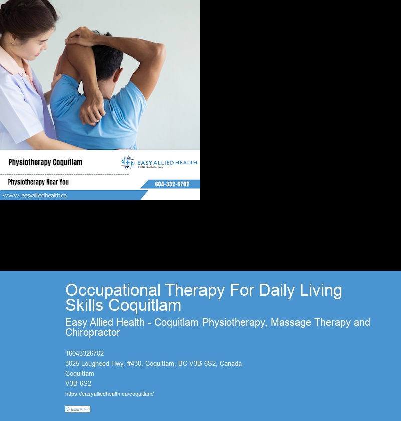 Physiotherapy Experts Occupational Therapy For Daily Living Skills Coquitlam