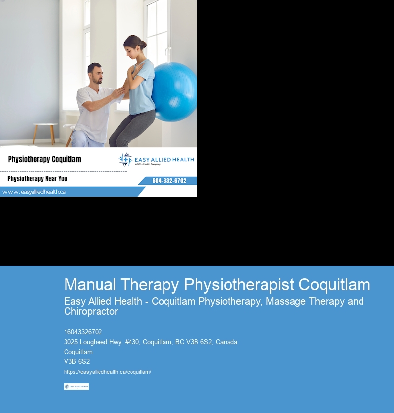Manual Therapy Physiotherapist Coquitlam physio exercises