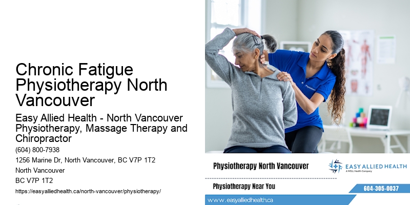 Chronic Fatigue Physiotherapy North Vancouver